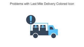 Problems With Last Mile Delivery Colored Icon In Powerpoint Pptx Png And Editable Eps Format