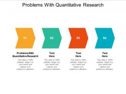 Problems with quantitative research ppt powerpoint presentation styles background cpb