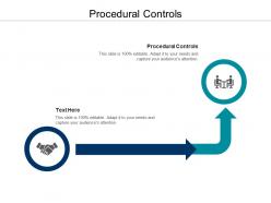 Procedural controls ppt powerpoint presentation outline slide cpb