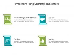 Procedure filing quarterly tds return ppt powerpoint presentation model clipart images cpb