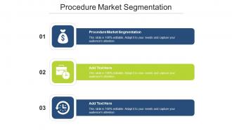 Procedure Market Segmentation In Powerpoint And Google Slides Cpb
