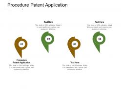 Procedure patent application ppt powerpoint presentation show brochure cpb