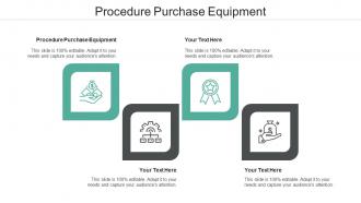 Procedure Purchase Equipment Ppt Powerpoint Presentation Professional Clipart Images Cpb