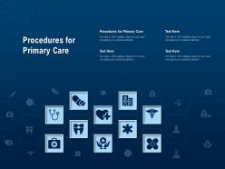 Procedures for primary care ppt powerpoint presentation slides guidelines