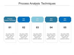 Process analysis techniques ppt powerpoint presentation icon ideas cpb