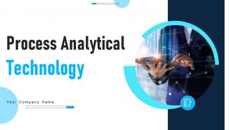 Process Analytical Technology Powerpoint Ppt Template Bundles