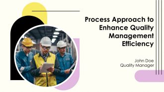 Process Approach To Enhance Quality Management Efficiency PPT Outline AT Process Approach To Enhance Quality Management Efficiency PPT Outline AT