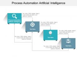 Process automation artificial intelligence ppt powerpoint presentation portfolio deck cpb
