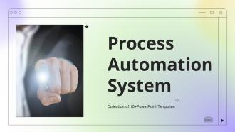 Process Automation System Powerpoint Ppt Template Bundles