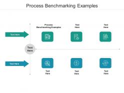 Process benchmarking examples ppt powerpoint presentation pictures introduction cpb