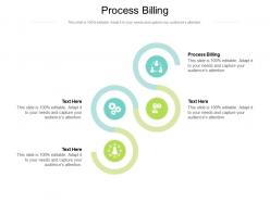Process billing ppt powerpoint presentation summary icons cpb