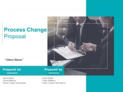Process Change Proposal Powerpoint Presentation Slides