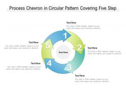 Process chevron in circular pattern covering five step