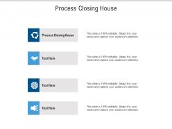 Process closing house ppt powerpoint presentation file pictures cpb