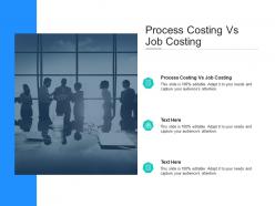 Process costing vs job costing ppt powerpoint presentation infographics vector cpb