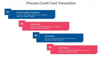 Process Credit Card Transaction Ppt Powerpoint Presentation Model Cpb