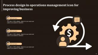 Process Design In Operation Management Powerpoint Ppt Template Bundles Image Analytical