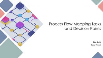 Process Flow Mapping Tasks And Decision Points PPT Information AT