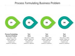 Process formulating business problem ppt powerpoint presentation gallery example file cpb