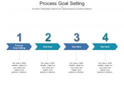 Process goal setting ppt powerpoint presentation slides maker cpb