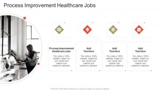 Process Improvement Healthcare Jobs In Powerpoint And Google Slides Cpb