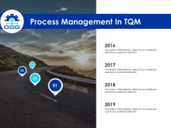 Process management in tqm roadmap four year ppt powerpoint presentation vector