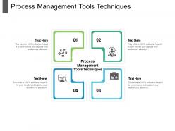 Process management tools techniques ppt powerpoint presentation professional graphics template cpb
