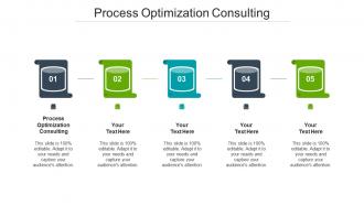 Process optimization consulting ppt powerpoint presentation professional topics cpb