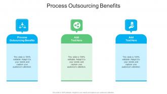 Process Outsourcing Benefits In Powerpoint And Google Slides Cpb