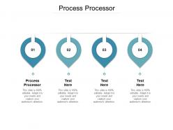 Process processor ppt powerpoint presentation infographics introduction cpb