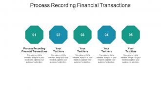 Process recording financial transactions ppt powerpoint presentation icon information cpb