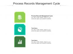 Process records management cycle ppt powerpoint presentation styles files cpb