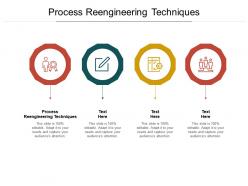 Process reengineering techniques ppt powerpoint presentation infographic template topics cpb
