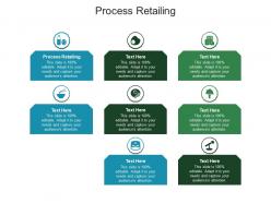 Process retailing ppt powerpoint presentation summary infographics cpb