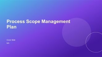 Process Scope Management Plan PPT Template AT