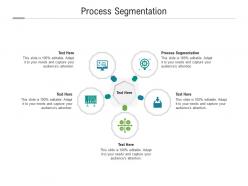 Process segmentation ppt powerpoint presentation outline influencers cpb