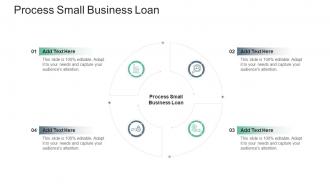 Process Small Business Loan In Powerpoint And Google Slides Cpb