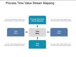 Process time value stream mapping ppt powerpoint presentation styles examples cpb