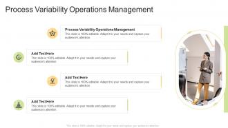 Process Variability Operations Management In Powerpoint And Google Slides Cpb