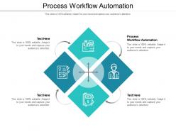 Process workflow automation ppt powerpoint presentation layouts topics cpb