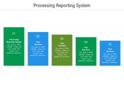 Processing reporting system ppt powerpoint presentation ideas picture cpb