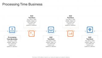Processing Time Business In Powerpoint And Google Slides Cpb