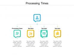 Processing times ppt powerpoint presentation slides ideas cpb