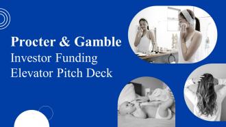 Procter And Gamble Investor Funding Elevator Pitch Deck Ppt Template