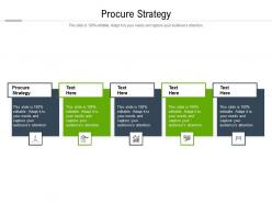 Procure strategy ppt powerpoint presentation slides master slide cpb