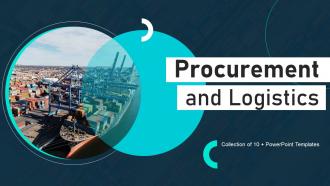 Procurement And Logistics Powerpoint Ppt Template Bundles