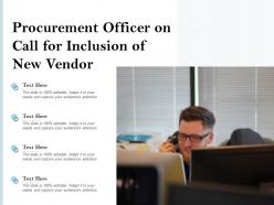 Procurement officer on call for inclusion of new vendor