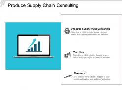 produce_supply_chain_consulting_ppt_powerpoint_presentation_pictures_aids_cpb_Slide01