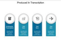 Produced in transcription ppt powerpoint presentation infographics examples cpb