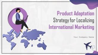 Product Adaptation Strategy For Localizing International Marketing Strategy CD